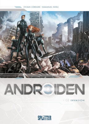 Androiden - 03 – Invasion (Sylvain Cordurié, Emmanuel Nhieu)