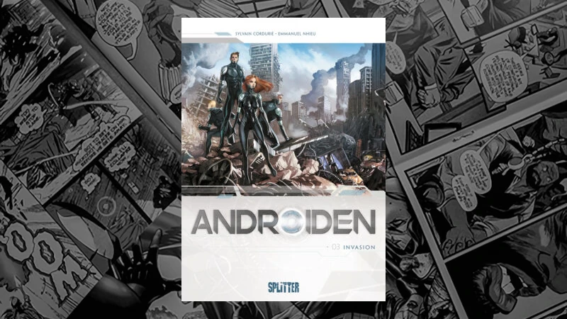 Androiden - 03 – Invasion (Sylvain Cordurié, Emmanuel Nhieu)