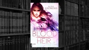 Aurelia Ryder - 1 – Blood Heir – Verborgene Wahrheit (Ilona Andrews)