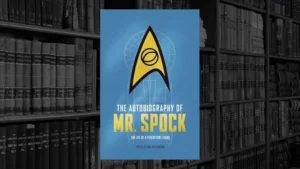 The Autobiography of Mr. Spock - The Life of a Federation Legend (Una McCormack)