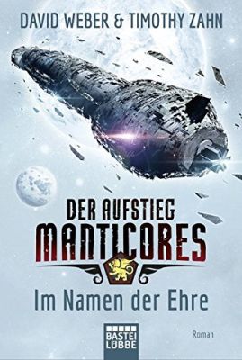 Der Aufstieg Manticores 01 - Im Namen der Ehre
