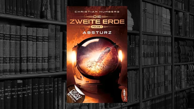 Die zweite Erde 01 - Absturz (Christian Humberg)