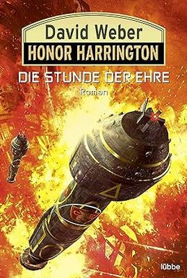 Honor Harrington 38 Die Stunde der Ehre