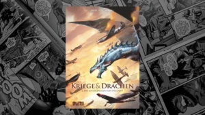 Kriege und Drachen - 01 - Die Luftschlacht von England (Nicolas Jarry, David Courtouis, Vax)