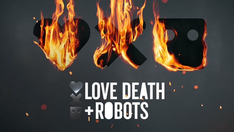 Love Death and Robots