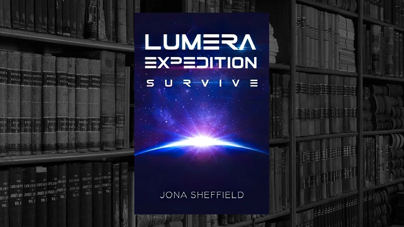 Lumera Expedition - 01 - Survive (Jona Sheffield)