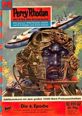 Perry Rhodan - 250 - Die 6. Epoche (K. H. Scheer)