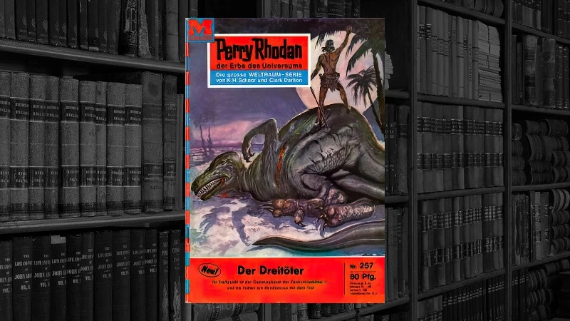 Perry Rhodan - 257 - Der Dreitöter (William Voltz)