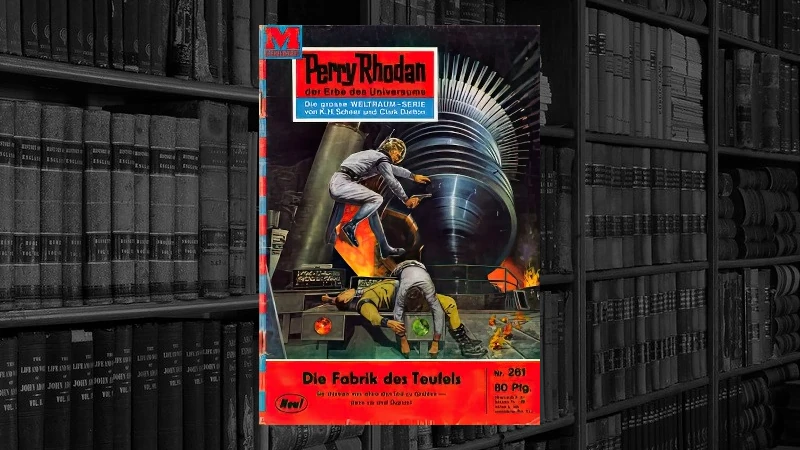 Perry Rhodan - 261 - Die Fabrik des Teufels (Kurt Mahr)