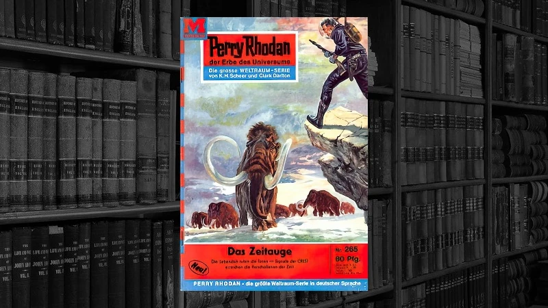 Perry Rhodan - 265 - Das Zeitauge (H. G. Ewers)