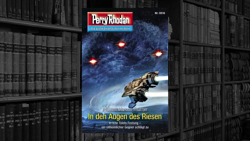 Perry Rhodan - 3016 - In den Augen des Riesen (Michael Marcus Thurner)