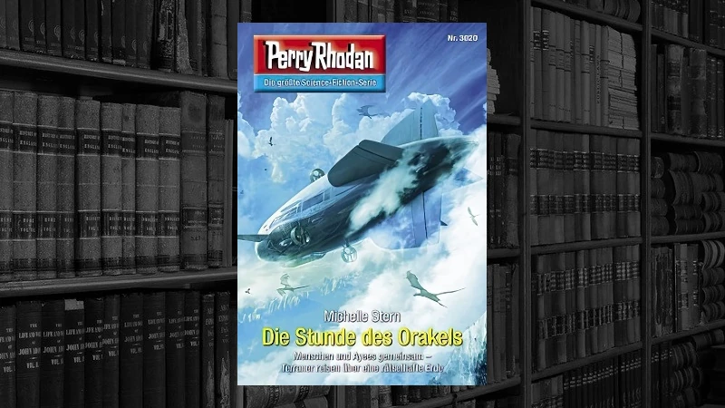 Perry Rhodan - 3020 - Die Stunde des Orakels (Michelle Stern)