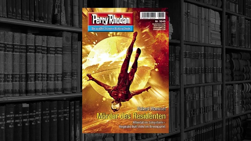 Perry Rhodan - 3045 - Mörder des Residenten (Hubert Haensel)