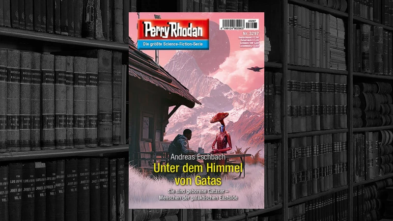 Perry Rhodan 3297 – Unter dem Himmel von Gatas (Andreas Eschbach)