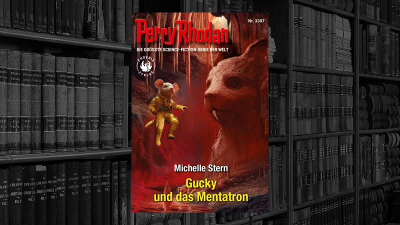 Perry Rhodan – 3307 – Gucky und das Mentatron (Michelle Stern)