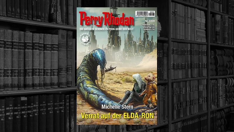 Perry Rhodan – 3308 – Verrat auf der ELDA-RON (Michelle Stern)