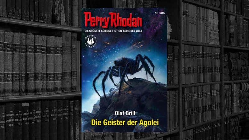 Perry Rhodan – 3315 – Die Geister der Agolei (Olaf Brill)