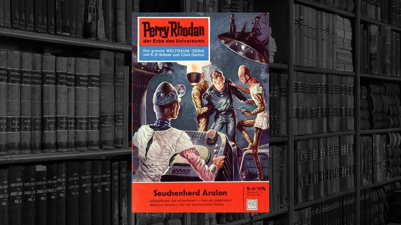 Perry Rhodan - 45 - Seuchenherd Aralon