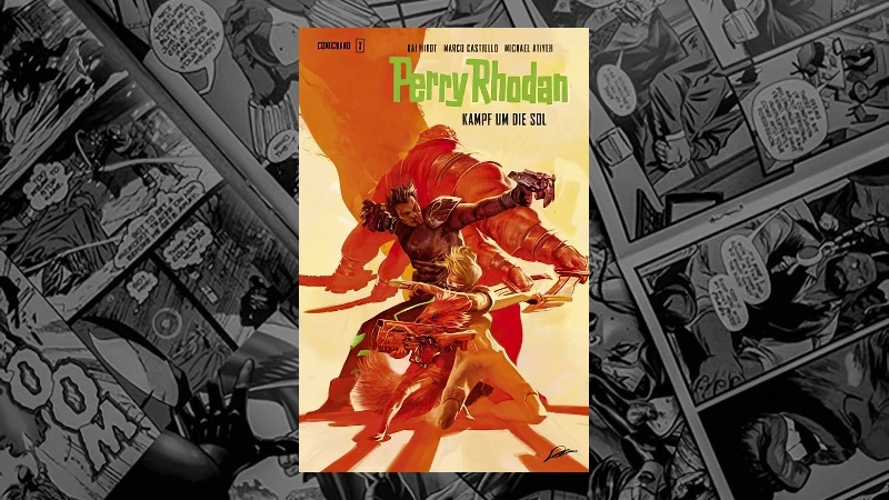 Perry Rhodan Comicband 2 - Kampf um die SOL (Kai Hirdt, Marco Castiello)