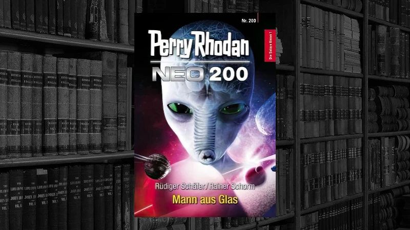 Perry Rhodan NEO 200 - Mann aus Glas (Rüdiger Schäfer, Rainer Schorm)