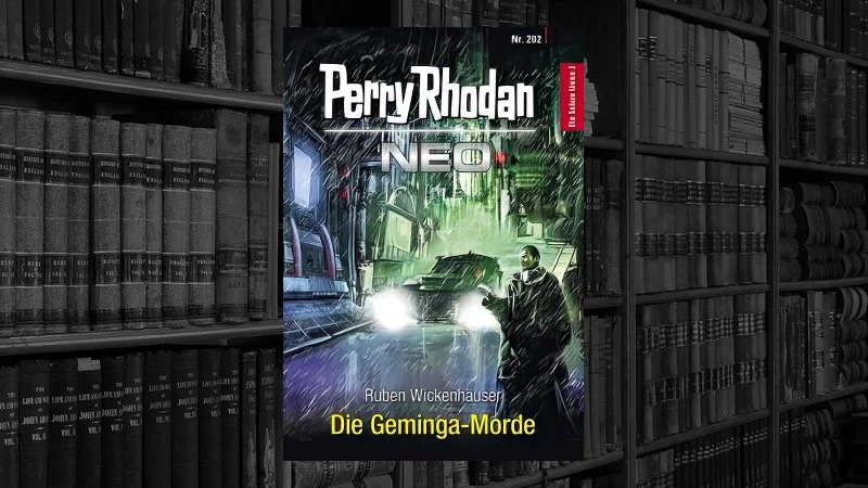 Perry Rhodan NEO 202 - Die Geminga-Morde (Ruben Wickenhäuser)