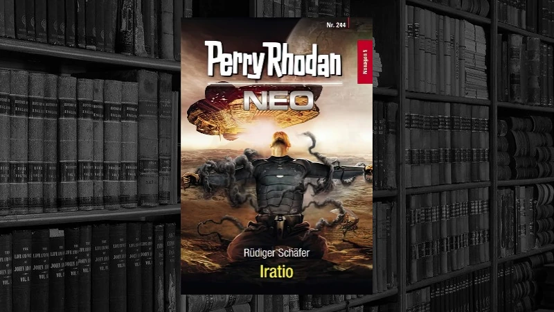 Perry Rhodan NEO - 244 - Iratio (Rüdiger Schäfer)