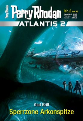 Perry Rhodan Atlantis 2 Band 2 - Sperrzone Arkonspitze