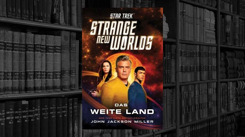 Star Trek Strange New Worlds -1 - Das weite Land (John Jackson Miller)