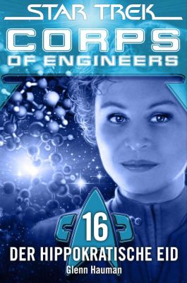 Star Trek - Corps of Engineers 16 Der Hippokratische Eid
