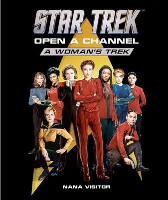 Star Trek - Open A Channel - A Womans Trek