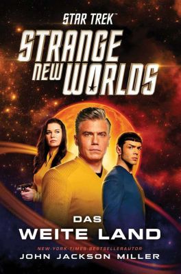 Star Trek - Strange New Worlds - 01 - Das Weite Land